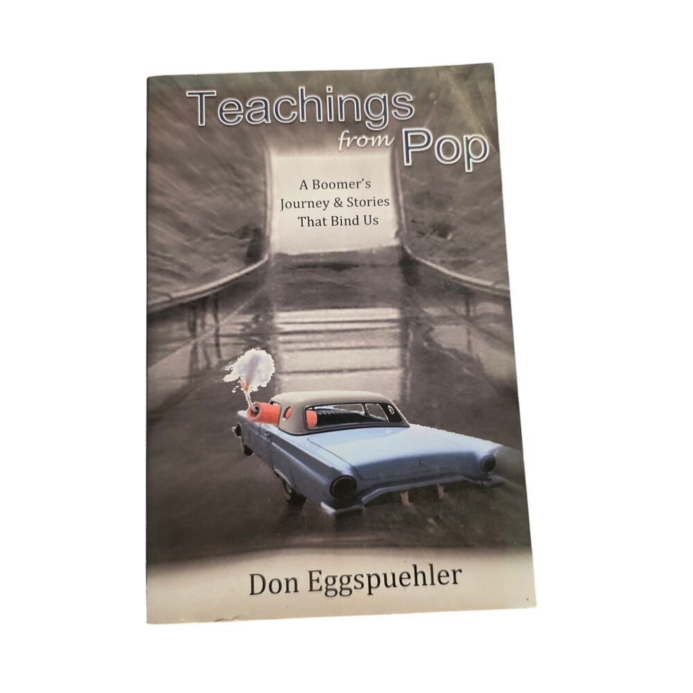 Teachings from Pop Boomer's Journey Don Eggspuehler SIGNED PB